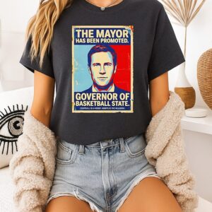 The Mayor Has Been Promoted Governor Of Basketball State Nebraska Cornhuskers T-Shirt