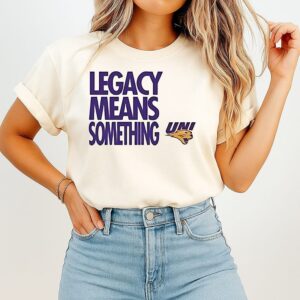 Uni Men’s Basketball Legacy Means Something T-Shirt