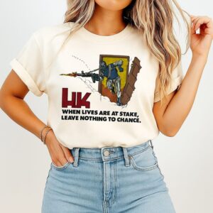 When Lives Are At Stake Leave Nothing To Change T-Shirt