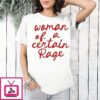 Woman Of A Certain Rage T-Shirt
