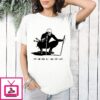 You Can Run But You Can’t Hide T-Shirt
