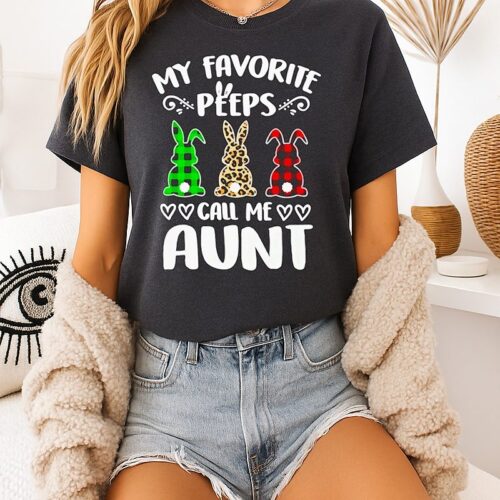 Awesome My Favorite Peeps Call Me Aunt Rabbits T-Shirt