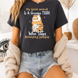 Awesome My Spirit Animal Is A Grumpy Tiger Who Slaps Annoying People T-Shirt