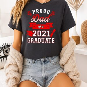 Awesome Proud Dad Of A 2021 Graduate T-Shirt
