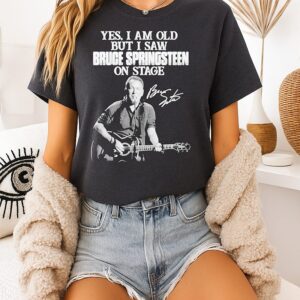 Awesome Yes I Am Old But I Saw Bruce Springsteen On Stage Signatures T-Shirt