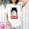 Bartolo Colo?n Big Sexy T-Shirt