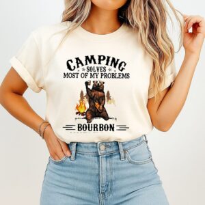 Bear Camping Solves Most Of My Problems Bourbon Solves The Rest T-Shirt