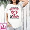 Behind Every Granddaughter Who Believes In Herself Is A Grandma Who Believed In Her First T-Shirt