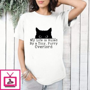 Cat Black My Life Is Ruled By A Tiny Furry Overlord T-Shirt