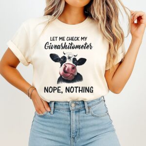 Cow Let Me Check My Giveashitometer Nope Nothing T-Shirt