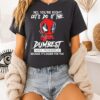 Deadpool No You’re Right Let’s Do It The Dumbest Way Possible Because It’s Easier For You T-Shirt