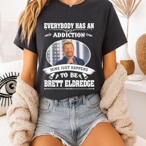 Everybody Has An Addiction Mine Just Happens To Be Brett Eldredge T-Shirt