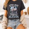 Game Over April Man Make No Mistake My Personality Is Who I Am My Attitude Depends On Who You Are T-Shirt
