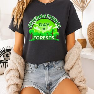 Green Tree International Day Of Forests T-Shirt