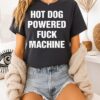 Hot Dog Powered Fuck Machine T-Shirt