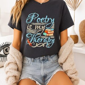 Hot Poetry Is My Therapy World Poetry Day T-Shirt