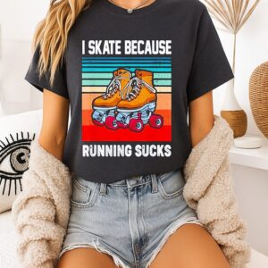 I Skate Because Running Sucks Vintage Roller Skating T-Shirt