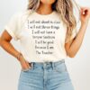 I Will Not Shout In Class I Will Not Throw Things Because I Am The Teacher T-Shirt