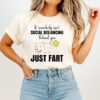 If Somebody Isn’t Social Distancing Behind You Just Fart Pig T-Shirt
