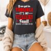 If We Get In Trouble It’s My Sister’s Fault Because I Listened To Her T-Shirt