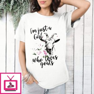 I’m Just A Girl Who Loves Goats Flower T-Shirt