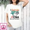 I’m Not The Sweet Girl Next Door I’m The Cna Who Calls The Shots T-Shirt