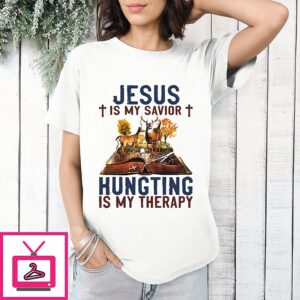 Jesus Is My Savior Hunting Is My Therapy T-Shirt