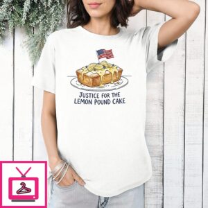 Justice For Lemon Pound Cake T-Shirt