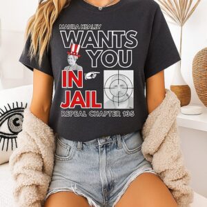 Maura Healey Wants You In Jail Repeal Chapter 135 T-Shirt