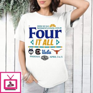 NCAA Women’s Final Four 2026 Four It All UCLA Connecticut South Carolina Texas Logo T-Shirt