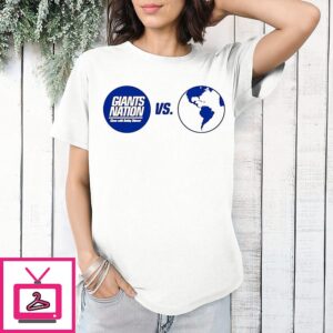 New York Giants Nation Vs. The World T-Shirt