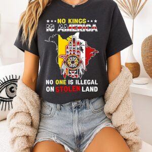 No Kings Is America No One Is Illegal On Stolen Land North America Map T-Shirt