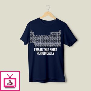 Project Hail Mary I Wear This T-Shirt Periodically Dr Grace’s Periodic Table
