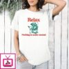 Raccoon Relax Nothing Is Under Control T-Shirt