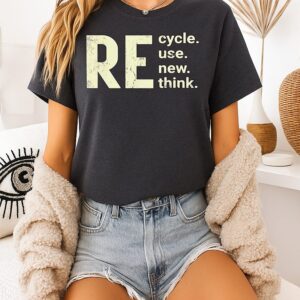 Re Cycle Use New Think T-Shirt