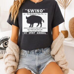 Swino The Australian Feral Pig My Spirit Animal T-Shirt