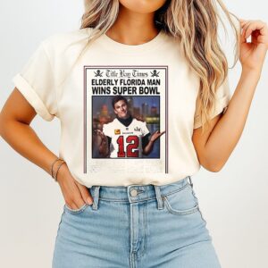 Title Bay Times Elderly Florida Man Wins Super Bowl Buccaneers 12 T-Shirt