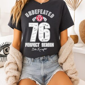 Undefeated 1976 Indiana University 76 Perfect Season Bob Knight Signatures T-Shirt