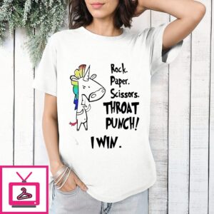 Unicorn Rock Paper Scissors Throat Punch I Win T-Shirt