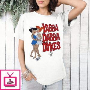 Wilma Flintstone And Betty Rubble The Flintstones Yabba Dabba Dykes T-Shirt