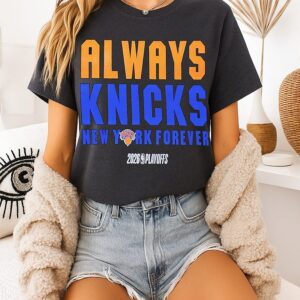 Always Knicks New York Knicks 2026 Playoffs T-Shirt