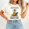 Chicken Some Babies Were Dropped On Their Heads You Were Clearly Thrown At A Wall T-Shirt