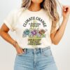 Climate Change Is Destroying The Planet And All I Got Was This Lousy T-Shirt