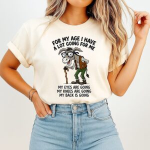 Donkey My Eyes Are Going My Knees Are Going My Back Is Going T-Shirt