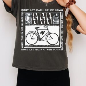 Don’t Let Each Other Down When Thing Get Dangerous Don T-Shirt