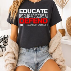 Educate Empower Defend T-Shirt