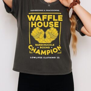 Hashbrowns And Smackdowns Waffle House Bareknuckle Boxing Champion T-Shirt