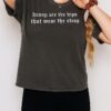 Heavy Are The Hips That Wear The Strap T-Shirt