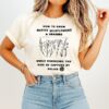 How To Grow Native Wildflowers And Grasses While Minimizing The Risk Of Capture By Police T-Shirt