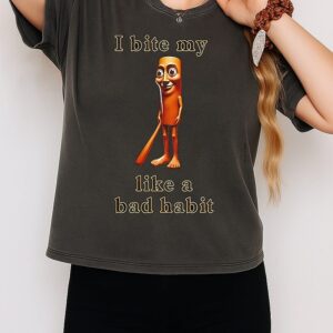 I Bite My Tung Like A Bad Habit T-Shirt